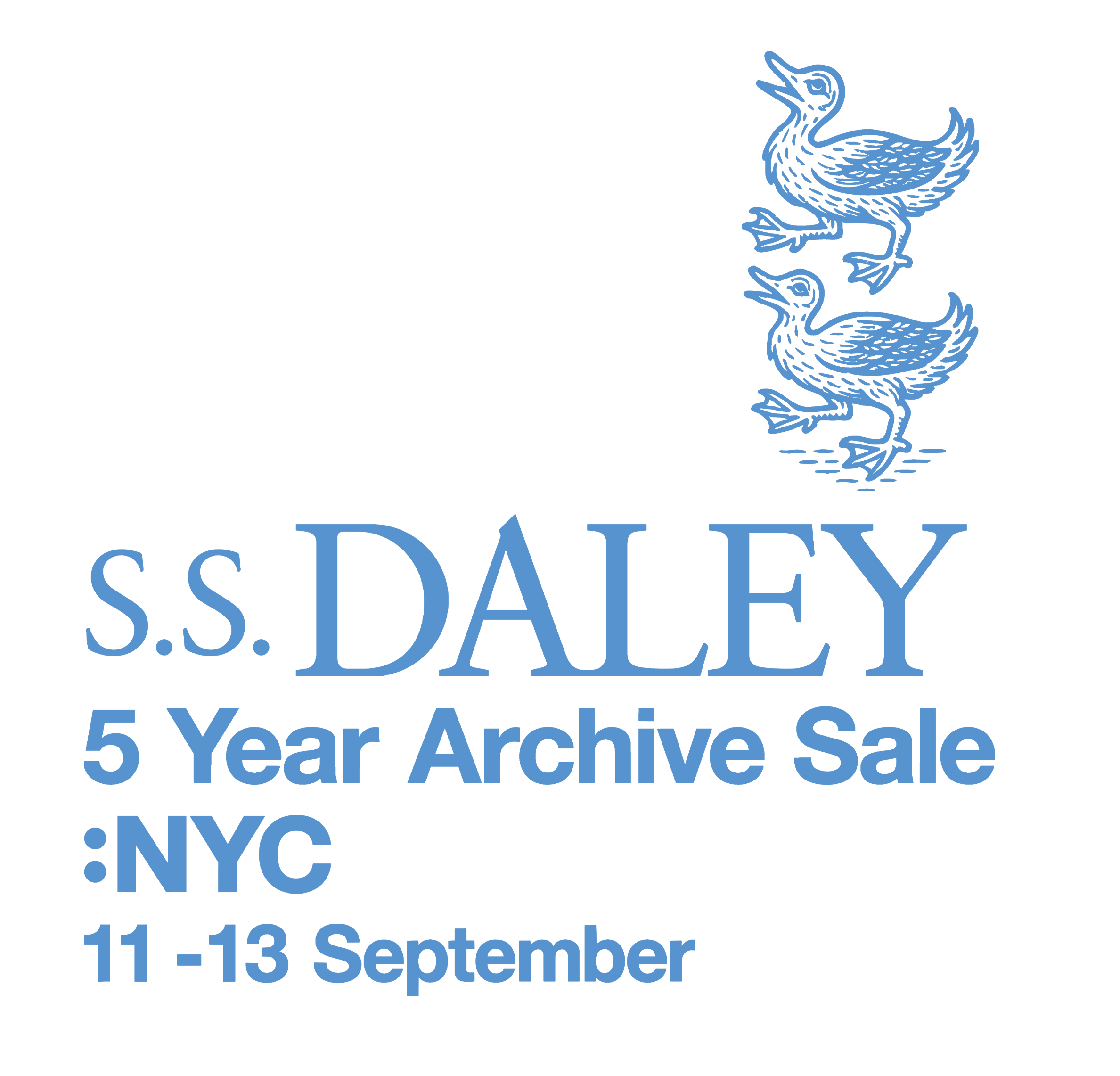 S.S.DALEY 5 Year Archive Sale NYC 11-13 September